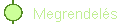   Megrendel�s