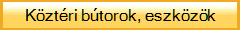 K�zt�ri b�torok, eszk�z�k